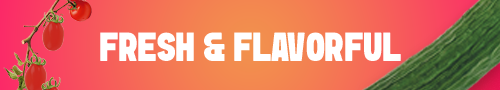 Fresh & Flavorful