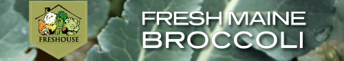 Freshouse - Fresh Maine Broccoli