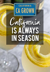 California is always in season - California Grown