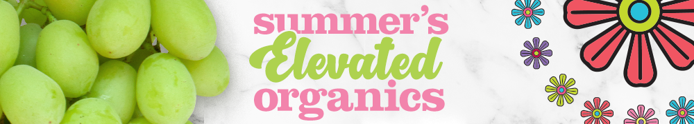 Summer's Elevated Organics