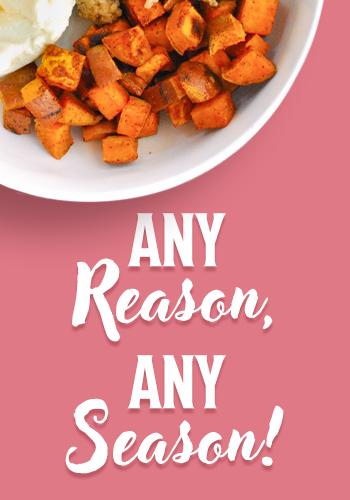 Any reason, any season!