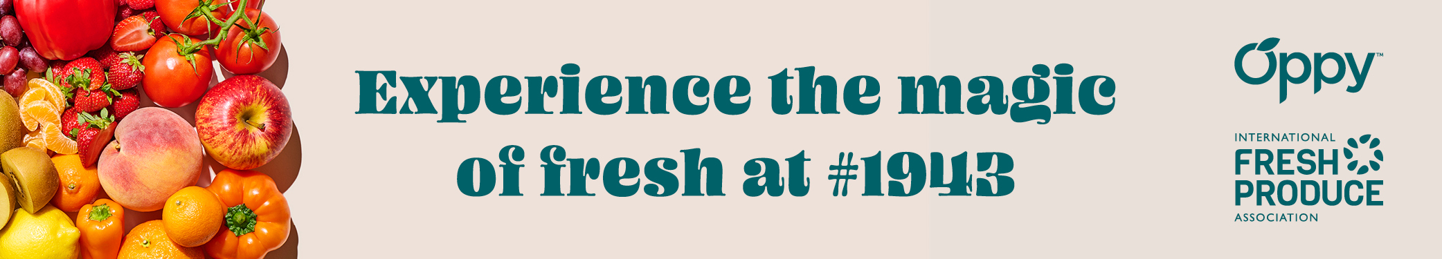 Oppy - Experience the magic of fresh at booth number 1943