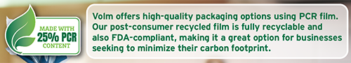 Volm Companies - Volm offers high-quality packaging options using PCR Film