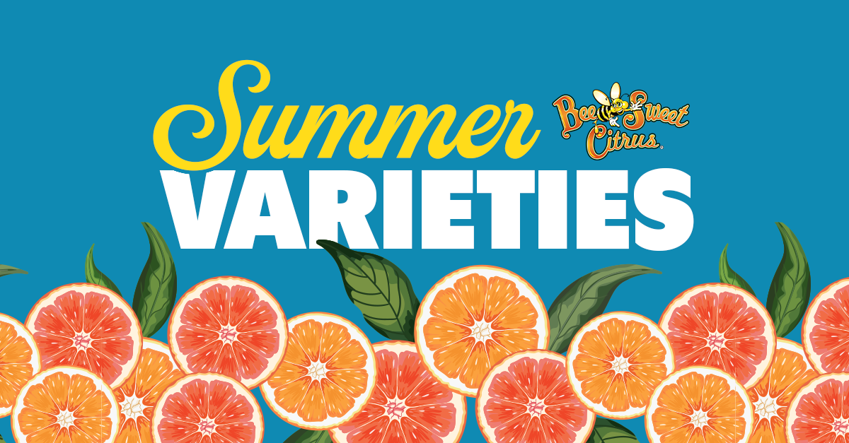 Summer Citrus Varieties are Available at Bee Sweet Citrus; Anders Skooglund and Monique Mueller Comment