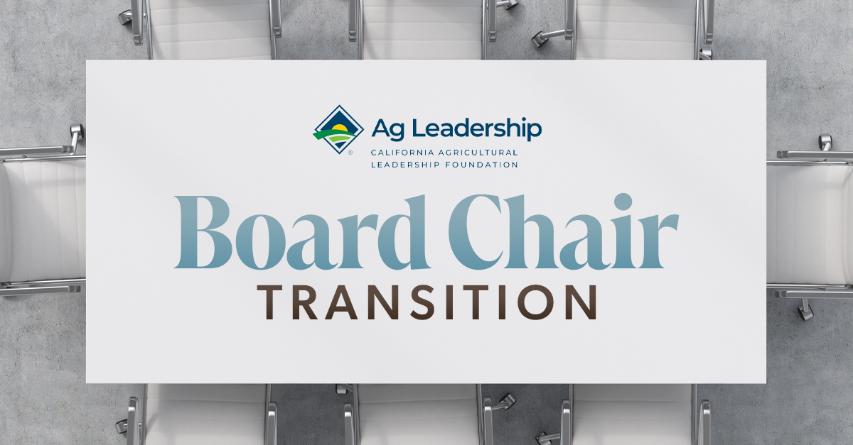 California Agricultural Leadership Foundation Announces Board Chair Transition