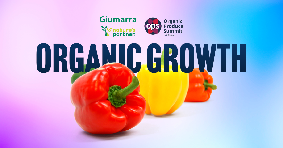 The Giumarra Companies Bring "Organic Category Champions" and Expanded Innovations to Organic Produce Summit; Gary Caloroso Comments