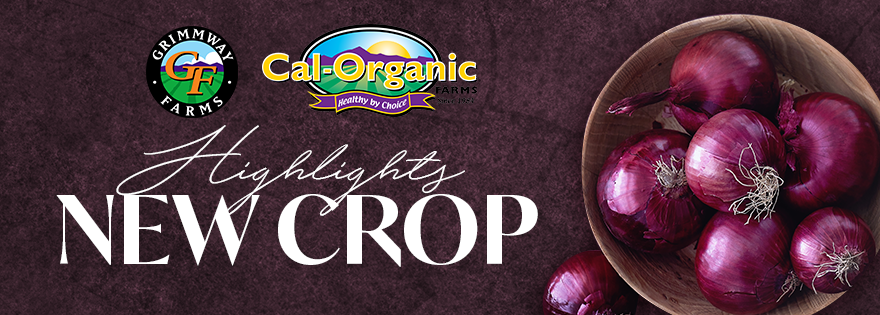 Grimmway Highlights New Crop Cal-Organic Dry Onions and Seasonal Sweet Corn