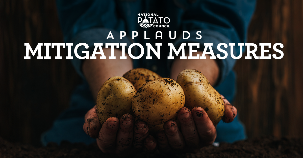 National Potato Council Applauds APHIS Action to Mitigate Potato Wart Threat from Prince Edward Island; Kam Quarles and Jeannie Tapley Comment