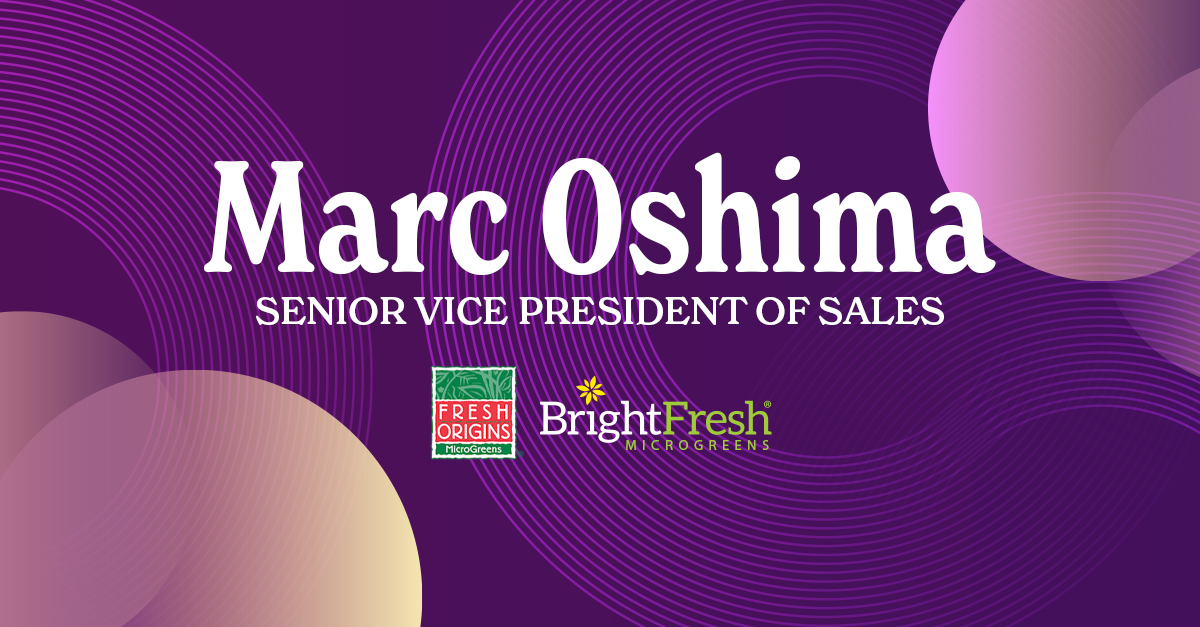San Diego Farms Names Marc Oshima Senior Vice President of Sales; Greg Cyr Comments