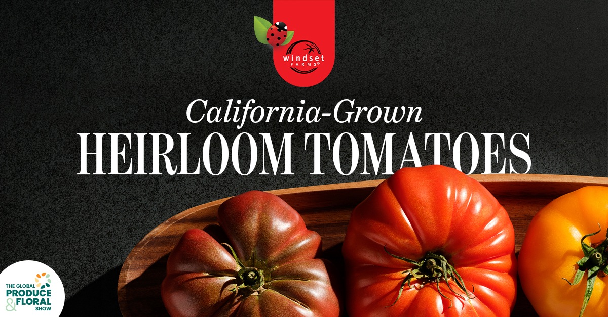 WINDSET FARMS® Highlights California-Grown Heirloom Tomatoes; Ryan Cherry Comments