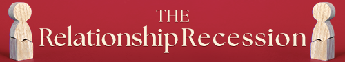 The Relationship Recession