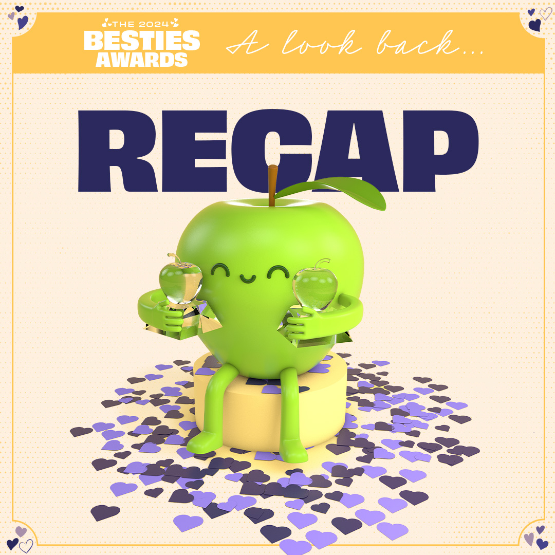 Get social with 2024 Besties Recap (ANUK) | April 18, 2025 10:30 AM