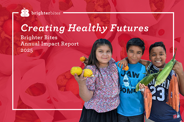 Brighter Bites, a national nonprofit committed to improving the long-term health of children and families, announced the release of its 2025 Annual Impact Report
